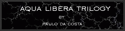Aqua Libera Trilogy by Paulo da Costa
