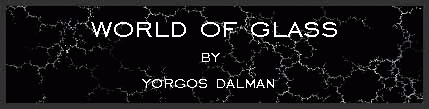 World of Glass by Yorgos Dalman