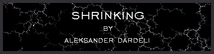 Shrinking by Aleksander Dardeli