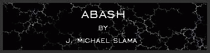 Abash by J. Michael Slama