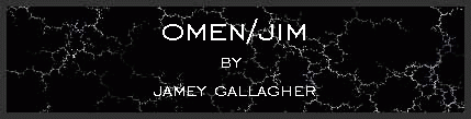 Omen/Jim by Jamey Gallagher